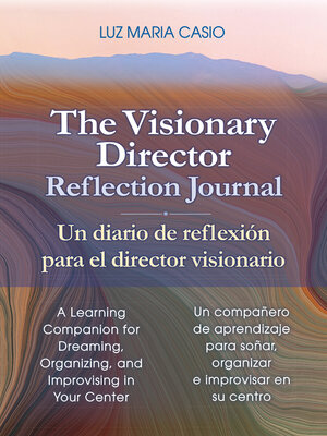 cover image of The Visionary Director Reflection Journal/Un diario de reflexión para el director visionario
